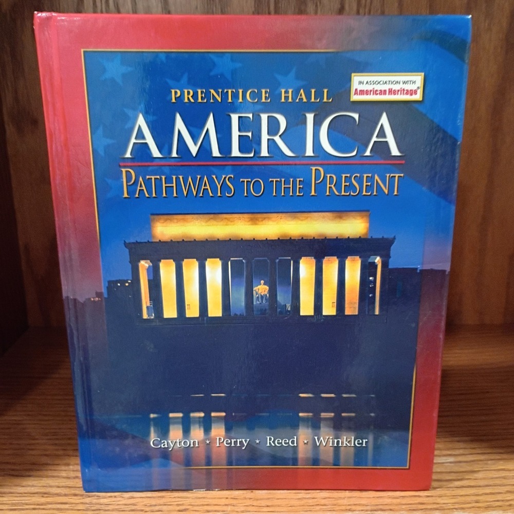 America - Pathways to the Present by Andrew Cayton, Allan Winkler Hardcover - VG